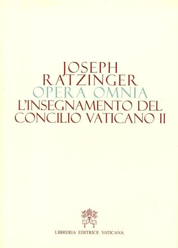 Opera omnia di Joseph Ratzinger - Benedetto XVI (Joseph Ratzinger) - Libro Libreria Editrice Vaticana 2016 | Libraccio.it