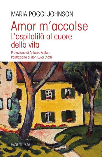 Amor m'accolse. L'ospitalità al cuore della vita - Maria Poggi Johnson - Libro Marietti 1820 2014, L'eco | Libraccio.it