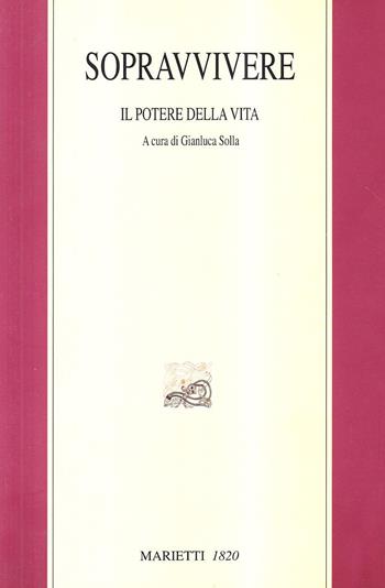 Sopravvivere. Il potere della vita  - Libro Marietti 1820 2003, Con-tratto | Libraccio.it