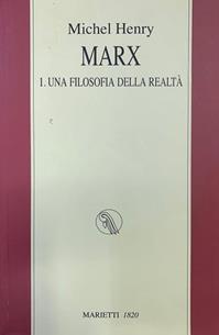 Marx. Vol. 1: Una filosofia della realtà - Michel Henry - Libro Marietti 1820 2010, I kaladri | Libraccio.it