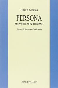 Persona. Mappa del mondo umano - Julián Marías - Libro Marietti 1820 2011, Filosofia | Libraccio.it
