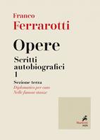   Opere. Scritti autobiografici. Vol. 1/3