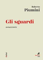   Gli sguardi. Un racconto