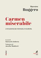 Carmen miserabile. L'invasione dei Mongoli in Europa