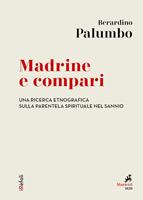 Madrine e compari. Una ricerca etnografica sulla parentela spirituale nel Sannio
