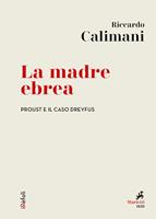 La madre ebrea. Proust e il caso Dreyfus