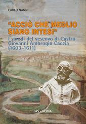 «Acciò che meglio siano intesi». I sinodi del vescovo di Castro Giovanni Ambrogio Caccia (1603-1611)