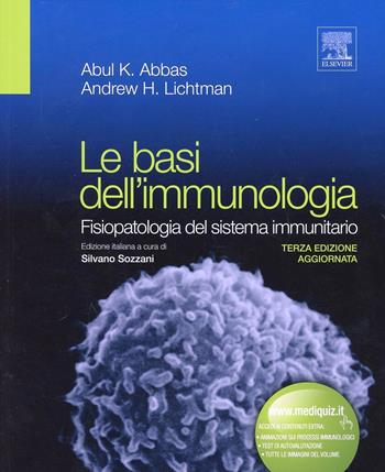 Le basi dell'immunologia. Fisiopatologia del sistema immunitario - Abul K. Abbas, Andrew H. Lichtman - Libro Elsevier 2013 | Libraccio.it