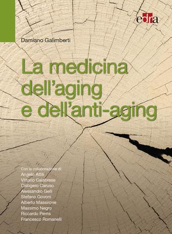 La medicina dell'aging e dell'antiaging - Damiano Galimberti - Libro Edra 2016 | Libraccio.it