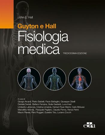 Fisiologia medica - Arthur C. Guyton, John E. Hall - Libro Edra 2017 | Libraccio.it