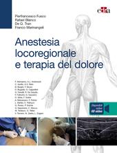 Anestesia locoregionale e terapia del dolore. Con 60 video online