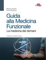   Guida alla medicina funzionale. La medicina del domani