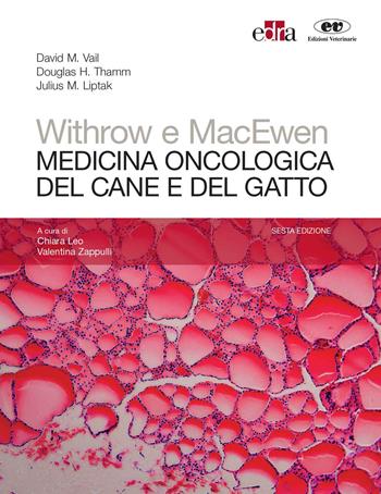 Withrow e MacEwen. Medicina oncologica del cane e del gatto - David M. Vail, Douglas Thamm, Julius Liptak - Libro Edra 2020 | Libraccio.it