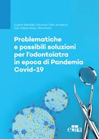 Problematiche e possibili soluzioni per l'odontoiatra in epoca di pandemia Covid-19