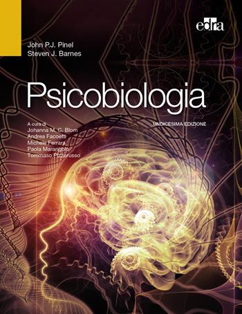 Psicobiologia - John P. J. Pinel, Steven J. Barnes - Libro Edra 2022 | Libraccio.it