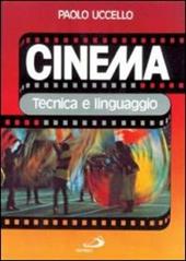 Cinema. Tecnica e linguaggio
