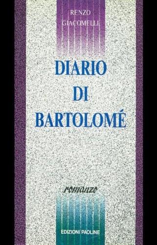 Diario di Bartolomé - Renzo Giacomelli - Libro San Paolo Edizioni 1992, Nuova narrativa | Libraccio.it