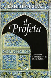 Il profeta - Kahlil Gibran - Libro San Paolo Edizioni 2010, L' antica fonte | Libraccio.it