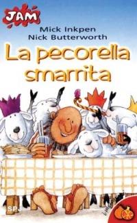 La pecorella smarrita - Nick Butterworth - Libro San Paolo Edizioni 2001, Jam. I melograni | Libraccio.it
