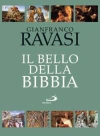 Il bello della Bibbia. Vol. 1: Antico Testamento - Gianfranco Ravasi - Libro San Paolo Edizioni 2004, Grandi libri fotografici | Libraccio.it