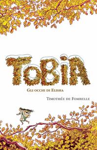 Tobia. Gli occhi di Elisha. Vol. 2 - Timothée de Fombelle - Libro San Paolo Edizioni 2008, Narrativa San Paolo ragazzi | Libraccio.it