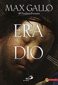 Era Dio - Max Gallo - Libro San Paolo Edizioni 2012, Le vele | Libraccio.it