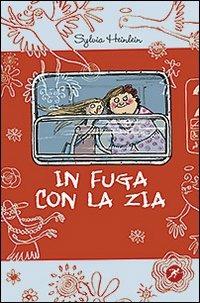 In fuga con la zia - Sylvia Heinlein, Anke Kuhl - Libro San Paolo Edizioni 2012, Narrativa San Paolo ragazzi | Libraccio.it