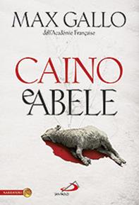 Caino e Abele - Max Gallo - Libro San Paolo Edizioni 2012, Le vele | Libraccio.it