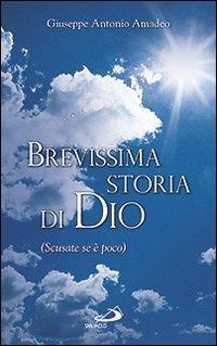 Brevissima storia di Dio (Scusate se è poco) - Giuseppe Antonio Amadeo - Libro San Paolo Edizioni 2013, Progetto famiglia | Libraccio.it