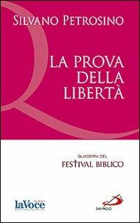 La prova della libertà - Silvano Petrosino - Libro San Paolo Edizioni 2013, Nuovi fermenti | Libraccio.it