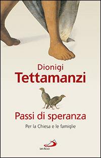 Passi di speranza. Per la Chiesa e le famiglie - Dionigi Tettamanzi - Libro San Paolo Edizioni 2014, Progetto famiglia | Libraccio.it