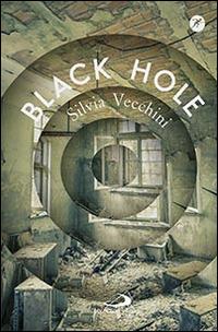 Black hole - Silvia Vecchini - Libro San Paolo Edizioni 2016, Narrativa San Paolo ragazzi | Libraccio.it