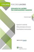 Vigilanza sul lavoro: tra conciliazione e sanzioni