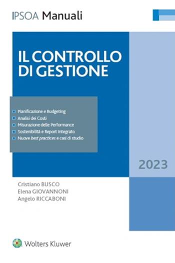 Il controllo di gestione - Cristiano Busco, Elena Giovannoni, Angelo Riccaboni - Libro Ipsoa 2023, I manuali | Libraccio.it