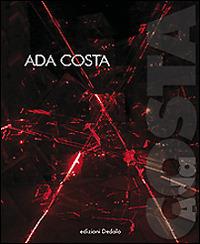 Ada Costa - Ada Costa - Libro edizioni Dedalo 2014, Fuori collana | Libraccio.it