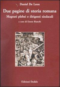 Due pagine di storia romana. Magnati plebei e dirigenti sindacali - Daniel De Leon - Libro edizioni Dedalo 2007, Paradosis | Libraccio.it