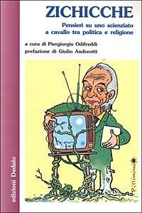 Zichicche. Pensieri su uno scienziato a cavallo tra politica e religione  - Libro edizioni Dedalo 2003, Nuova biblioteca Dedalo | Libraccio.it