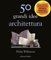 50 grandi idee. Architettura