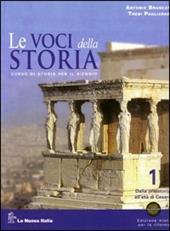 Le voci della storia. Ediz. riforma. Con espansione online. Vol. 1: Dalla preistoria all'età di Cesare.