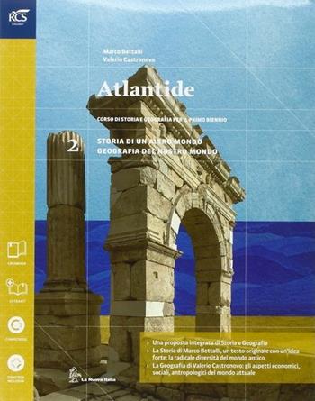 Atlantide. Con Extrakit-Openbook. Con e-book. Con espansione online. Vol. 2 - Marco Bettalli, Valerio Catronovo - Libro La Nuova Italia 2015 | Libraccio.it