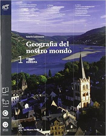 Geografia del nostro mondo. Con espansione online. Vol. 1 - Valerio Castronovo - Libro La Nuova Italia 2014 | Libraccio.it