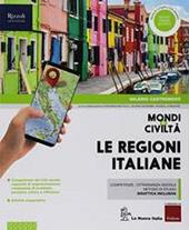 Mondi e civiltà. Regioni d'Italia. Con ebook. Con espansione online