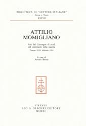 Attilio Momigliano. Atti del Convegno di studi nel Centenario della nascita (Firenze, 10-11 febbraio 1984)