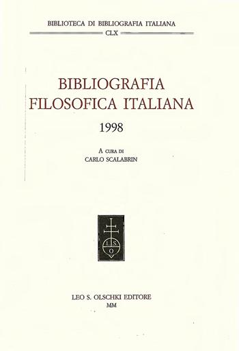 Bibliografia filosofica italiana 1998  - Libro Olschki 2000, Biblioteca di bibliografia italiana | Libraccio.it