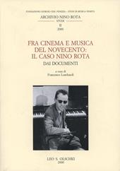 Fra cinema e musica del Novecento: il caso Nino Rota. Dai documenti