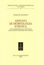 Appunti di morfologia etrusca. Con un'appendice sulle questioni delle affinità genetiche dell'etrusco
