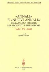 «Annali» e «Nuovi annali» della Scuola Speciale per Archivisti e Bibliotecari. Indici 1961-2000