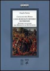 Catalogo del Museo Casa Rodolfo Siviero di Firenze. Pitture e sculture dal Medioevo al Settecento