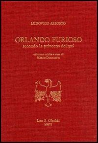 Orlando furioso. Secondo la princeps del 1516. Ediz. critica - Ludovico Ariosto - Libro Olschki 2006 | Libraccio.it