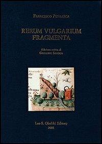 Rerum vulgarium fragmenta - Francesco Petrarca - Libro Olschki 2008, Polinnia | Libraccio.it